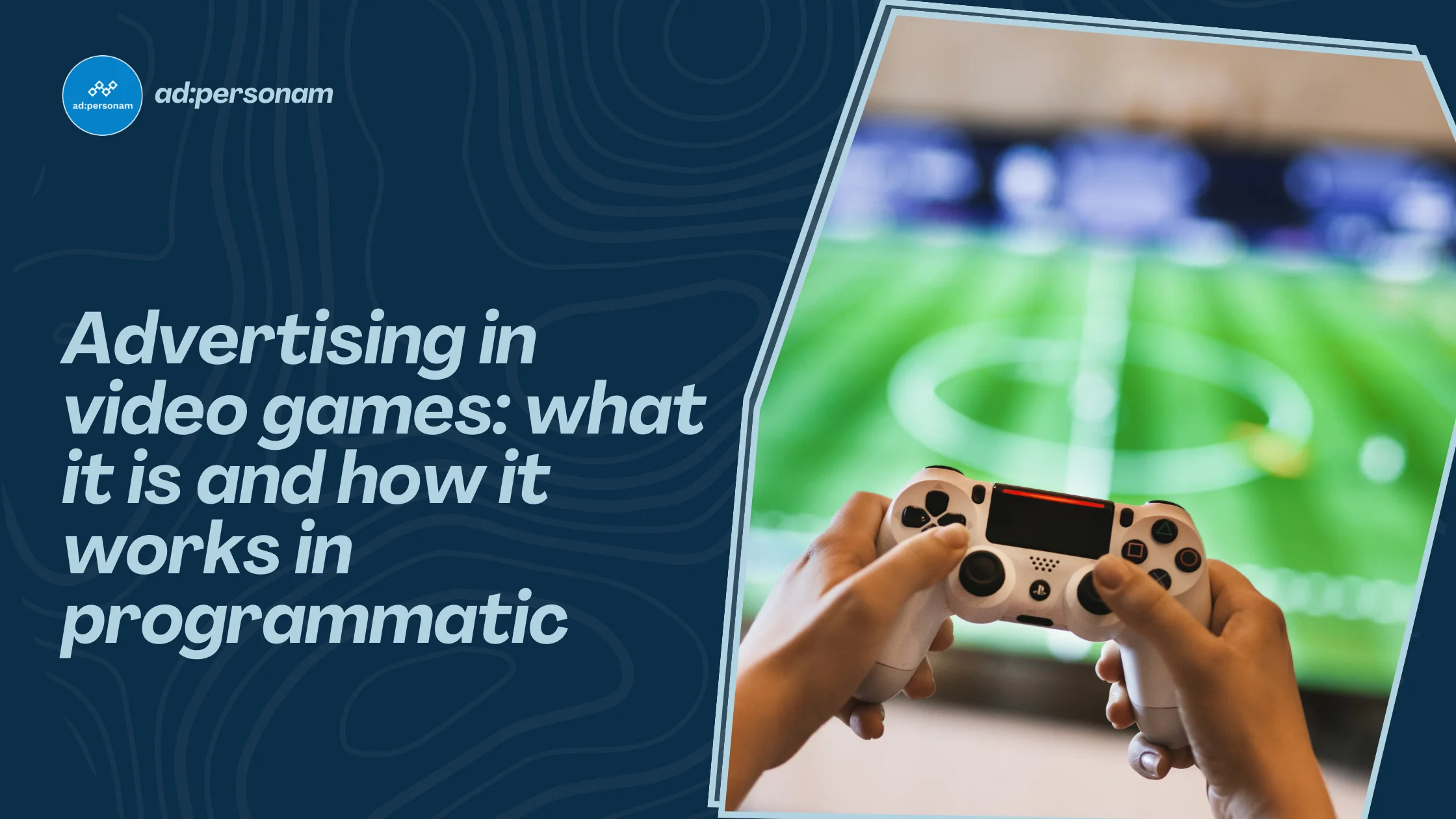 Programmatic Advertising in Games: Beyond Basic Definitions